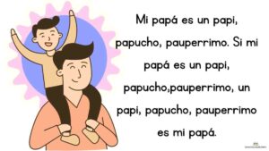 trabalenguas mi papa es un papi papucho