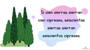trabalenguas Si cien sierras sierran cien cipreses, seiscientas sierras sierran seiscientos cipreses. WWW.EDUCAMPDO.INFO